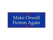 Make Orwell Fiction Again sticker/magnet picture