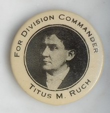 Titus Ruch For Division Commander of the Sons of Veterans Pinback Button  1 1/4