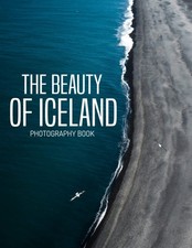The Beauty Of Iceland Photography Book: 30+ Beautiful Photographs Of Iceland, A picture