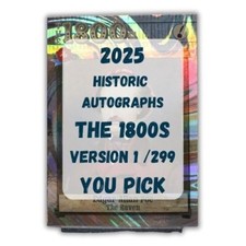 2024 Historic Autographs The 1800s Version 1 /299 - You Pick picture