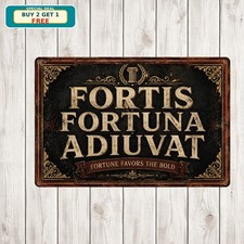 Fortis Fortuna Adiuvat Latin Fortune Favors the Brave Metal Tin Sign Plaque picture