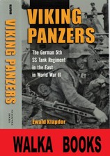 VIKING PANZERS:  The German SS 5th Tank Regiment in the East in World War II picture