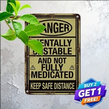 Mentally Unstable Approach With Caution Funny Sarcasm Plaque Metal Tin Sign picture