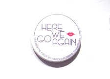 HERE WE GO AGAIN - VINTAGE BUTTON PIN picture
