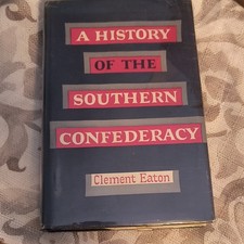 A History of the Southern Confederacy by Clement Eaton, 1954 HC w/ Dust Jacket picture