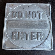 Vintage cast aluminum embossed DO NOT ENTER sign picture