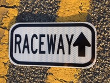 RACEWAY road sign NASCAR 12