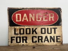Vintage Danger Look Out For Crane Sign picture