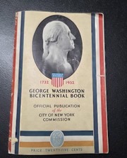 PRESIDENT REVOLUTIONARY WAR GENERAL WASHINGTON BICENTENNIAL BOOK NY CITY ©1932  picture