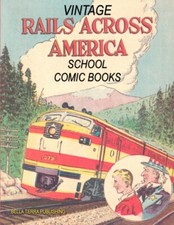 Railroad History Comic Book Collection - Rails Across America picture