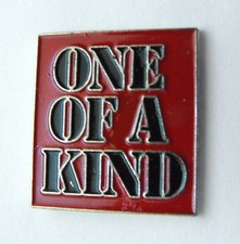 ONE OF A KIND FUNNY HUMOROUS LAPEL PIN BADGE 1 INCH picture